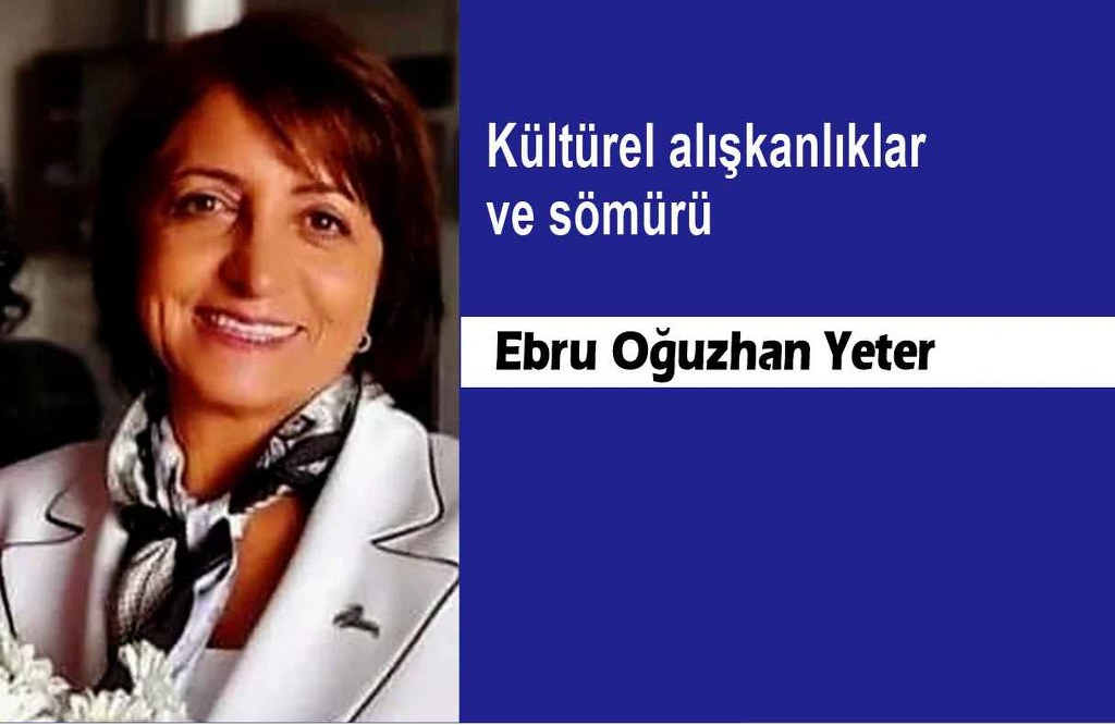 Kültürel alışkanlıklar ve sömürü