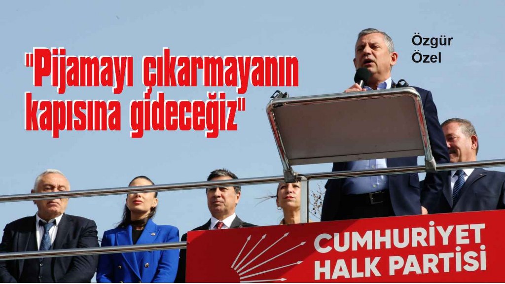 CHP Genel Başkanı Özel, 