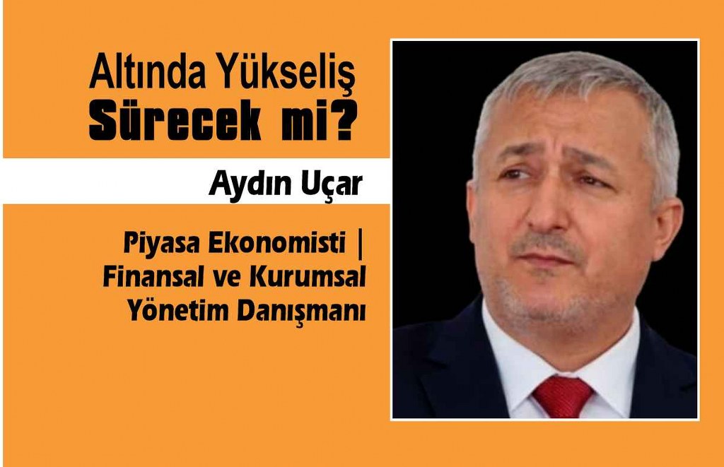 Gram Altındaki Sert Yükseliş Ne Anlama Geliyor?