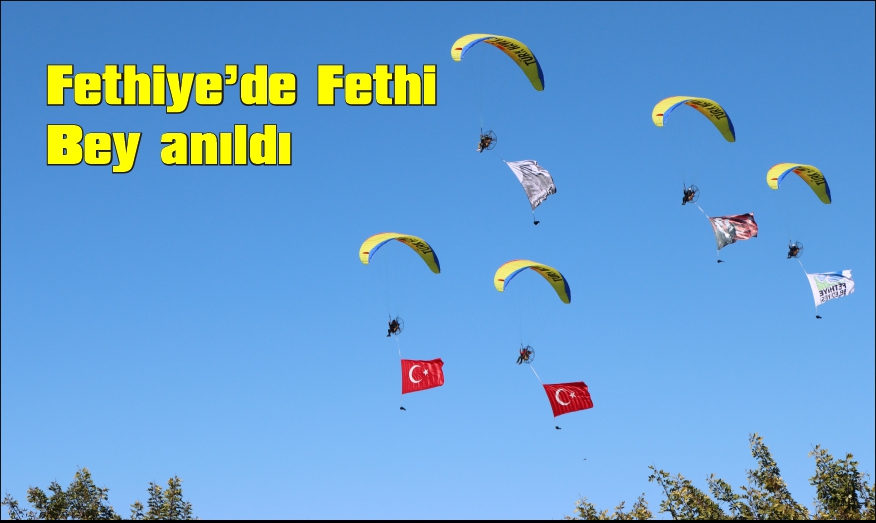 Fethiye’de 112. Şehit Fethi Bey’i anma töreni coşkusu