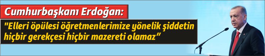 Cumhurbaşkanı Erdoğan: 