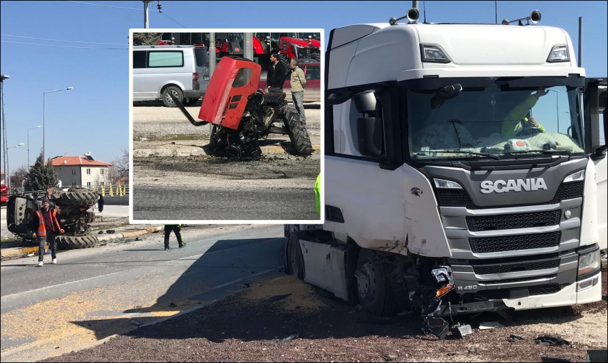  Tırın çarptığı traktör ikiye bölündü, sürücüsü yaralı kurtuldu