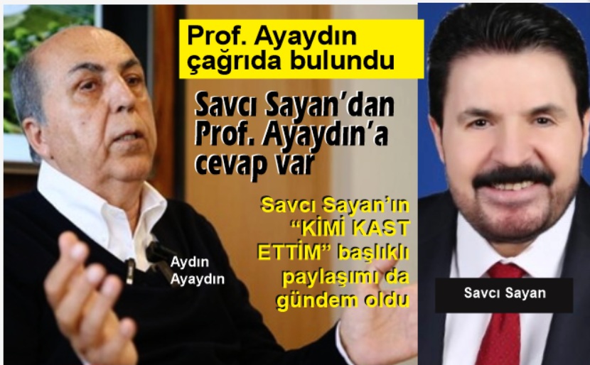 Savcı Sayan’dan Prof. Ayaydın’a cevap var