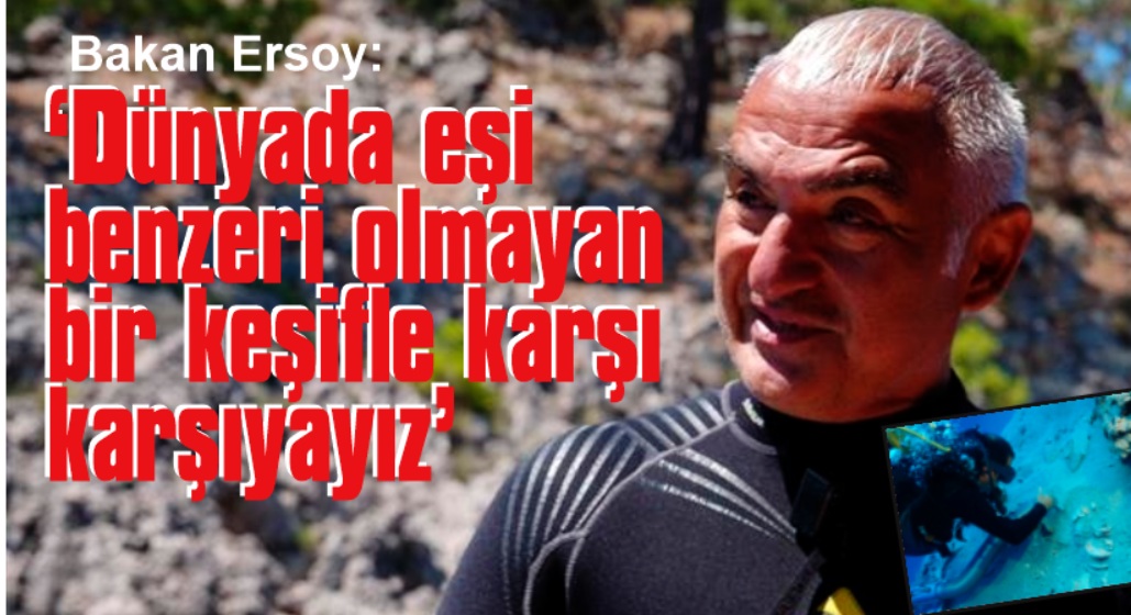 Bakan Ersoy sualtındaki kazı çalışmalarını yerinde inceledi