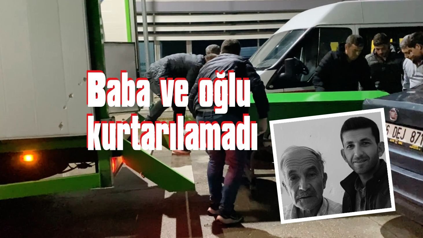 Bıçaklı kavga: Baba ve oğlu kurtarılamadı