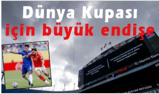 ABD'deki olumsuz hava koşulları FIFA Dünya Kupası öncesi endişe oluşturdu