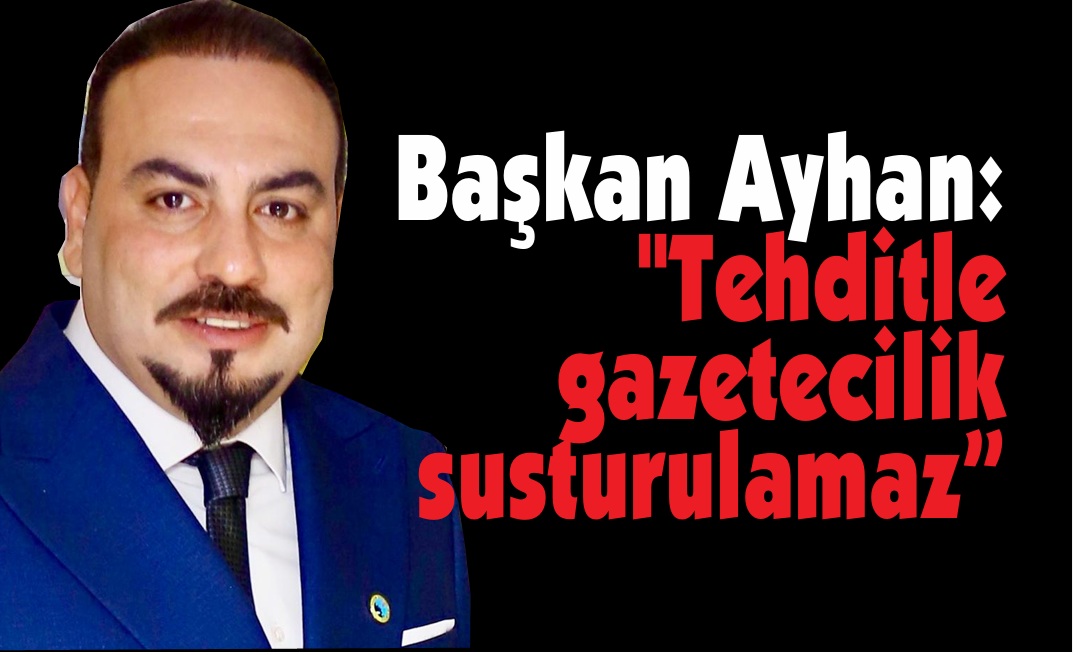 Başkan Ayhan; 
