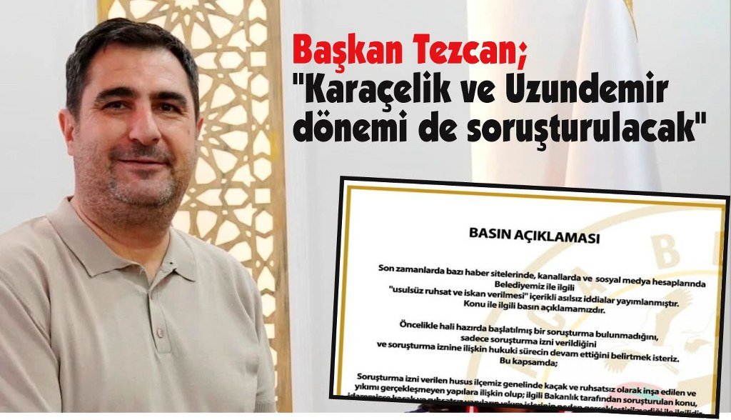 Başkan Tezcan’dan soruşturma izni açıklaması