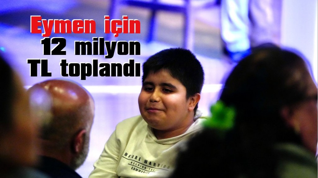 Bodrum'da Eymen için 12 milyon TL toplandı