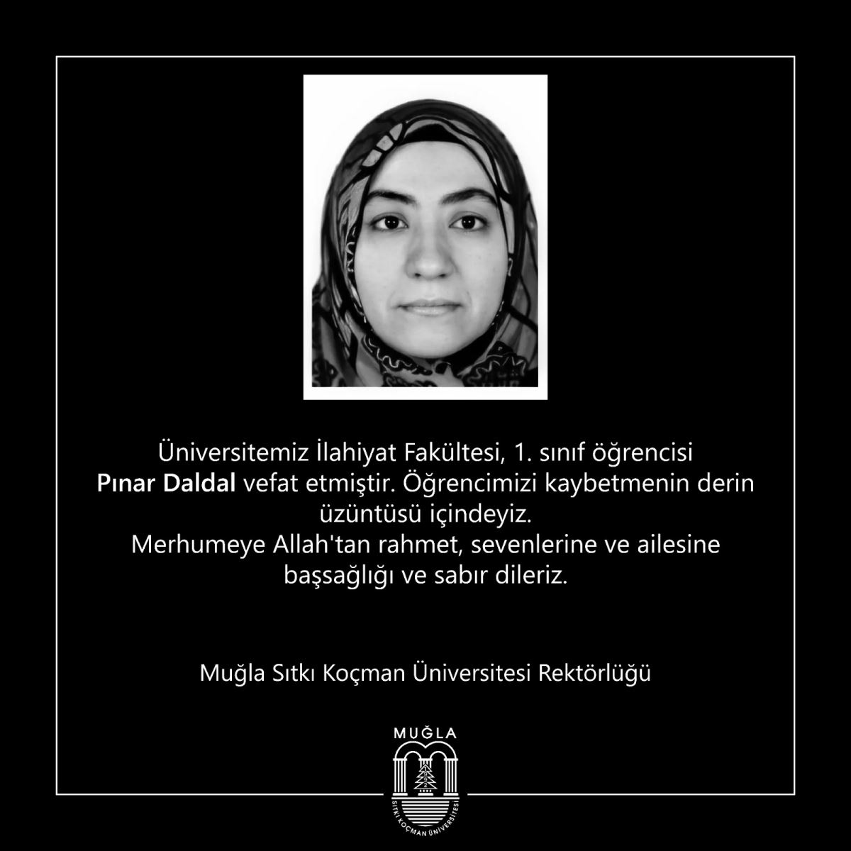 Muğla Sıtkı Koçman Üniversitesi İlahiyat Fakültesi 1. Sınıf  Öğrencisi Pınar Daldal Vefat Etti