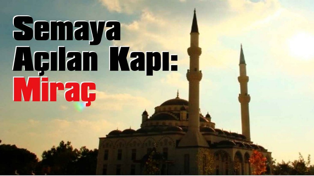 Miraç Gecesi dualarla idrak edilecek