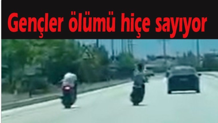 Gençler ölümü hiçe sayıyor