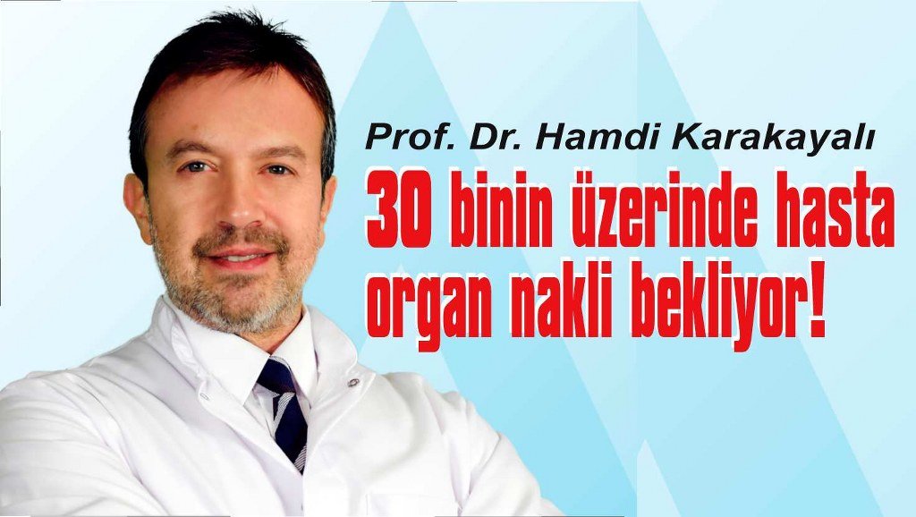 Ülkemizde organ nakli bekleyen hasta sayısı alarm veriyor!