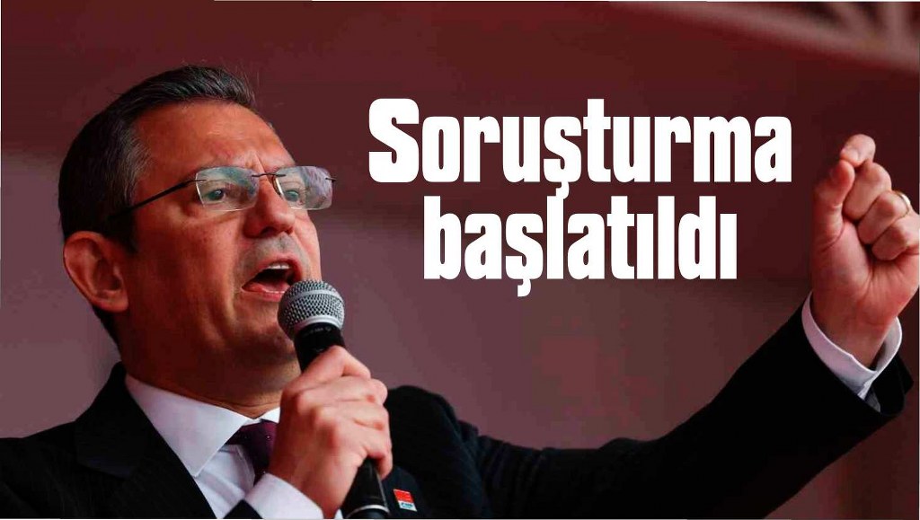 Özgür Özel hakkında re'sen soruşturma başlatıldı