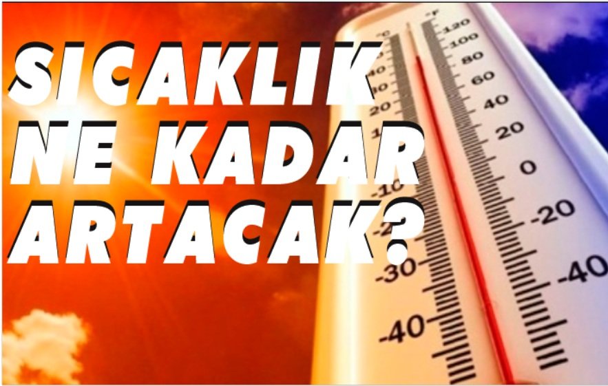 Sıcak hava bekleniyor, derece kırmızıyı gösterecek