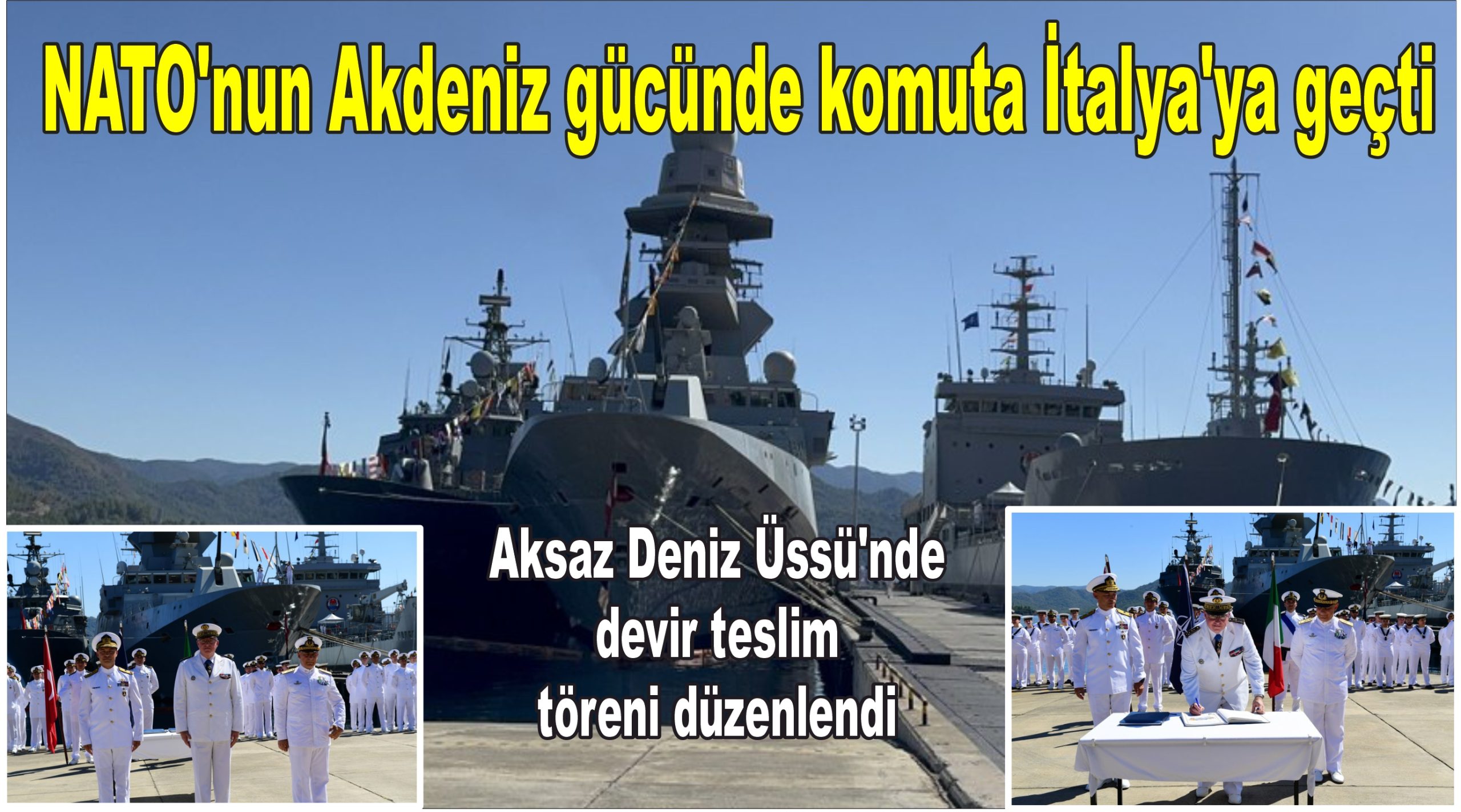 NATO'nun Akdeniz gücünde komuta İtalya'ya geçti