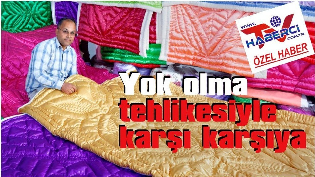 Fethiye ve Seydikemer’de yorgancılık bitme noktasında