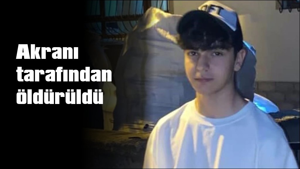 Akranı tarafından bıçaklanan 15 yaşındaki çocuk hayatını kaybetti