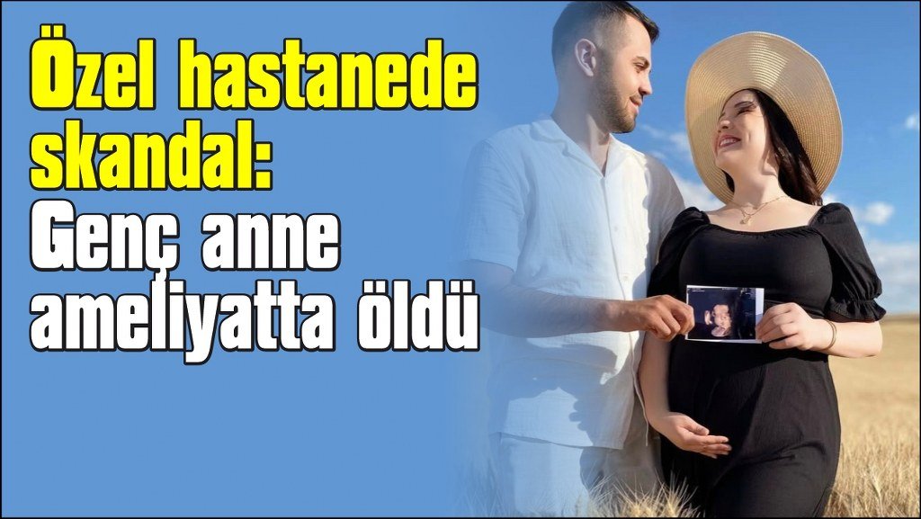 Safra kesesi ameliyatında bağırsağı kesildi, 2 aylık bebeği yetim kaldı