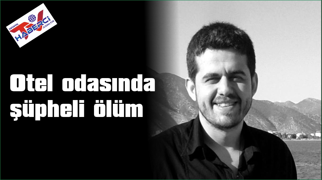 Antalya'da otel odasında şüpheli ölüm