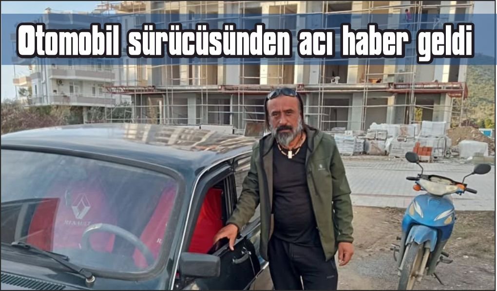 Tırla çarpışan otomobil sürücüsünden acı haber geldi