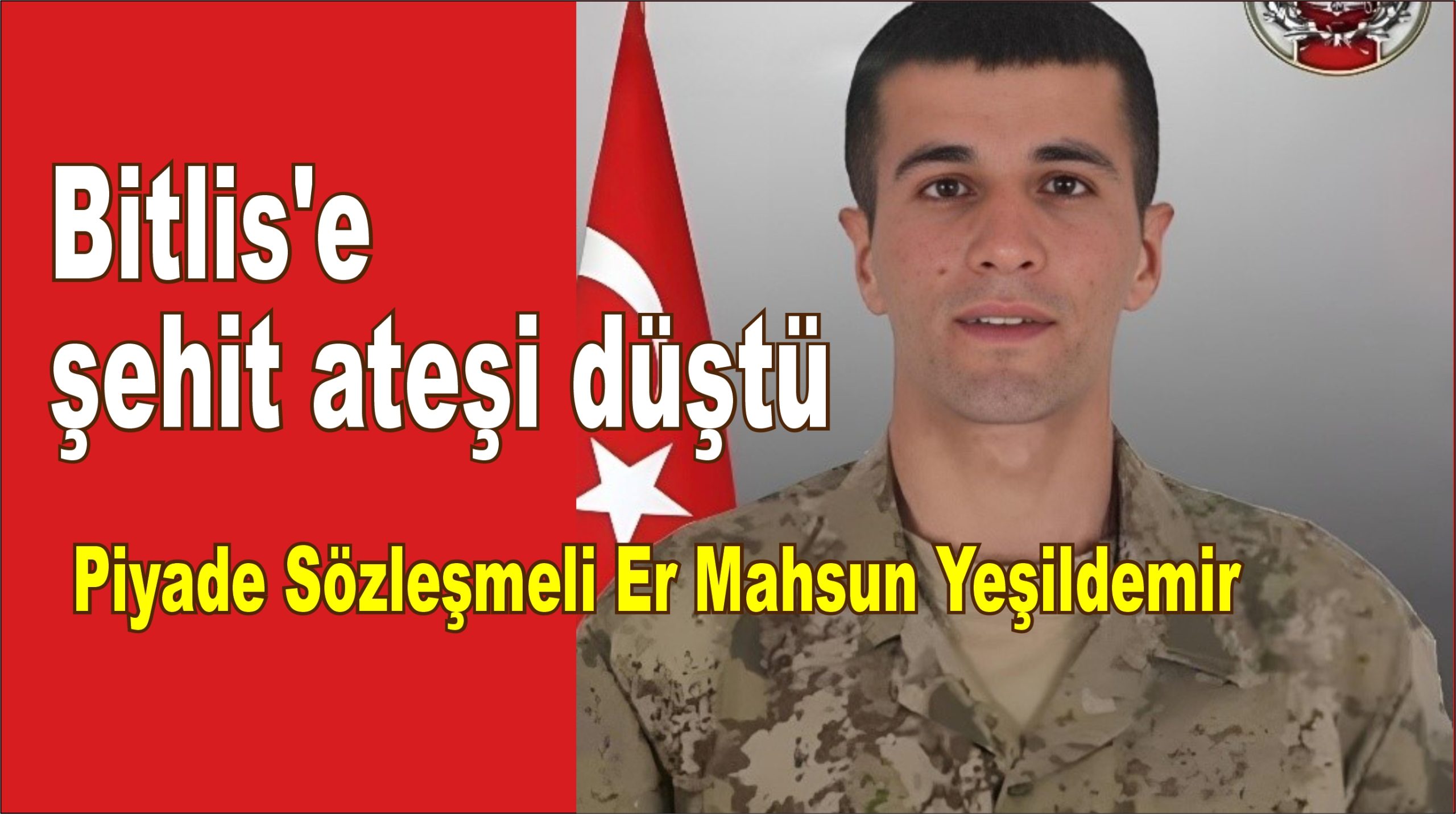  Bitlis'e şehit ateşi düştü