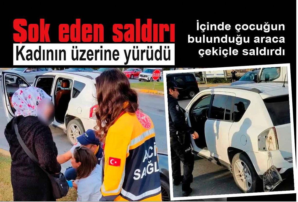 Çekiçle araca vurdu, kadının üzerine yürüdü