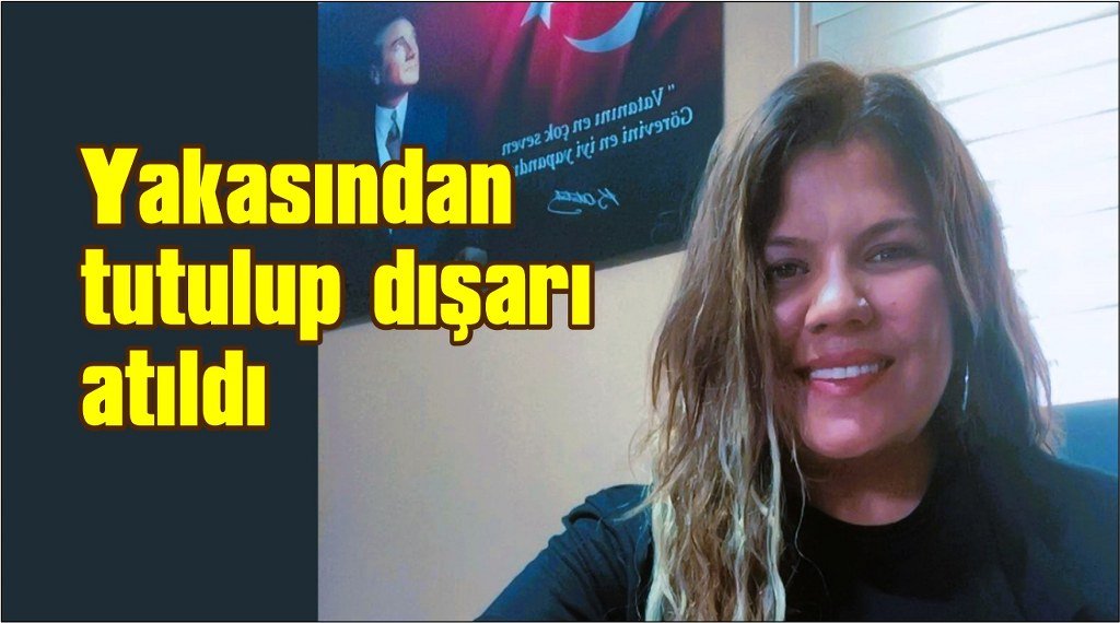 CHP’li Başkan kadın muhtarı belediyeden kovdu