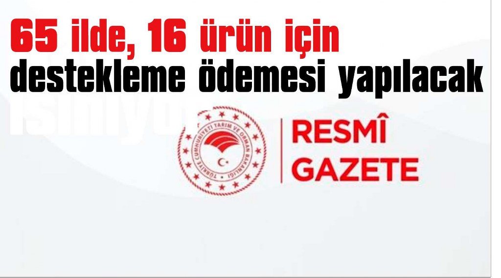 Çiftçilere destekleme ödemesi yapılacak