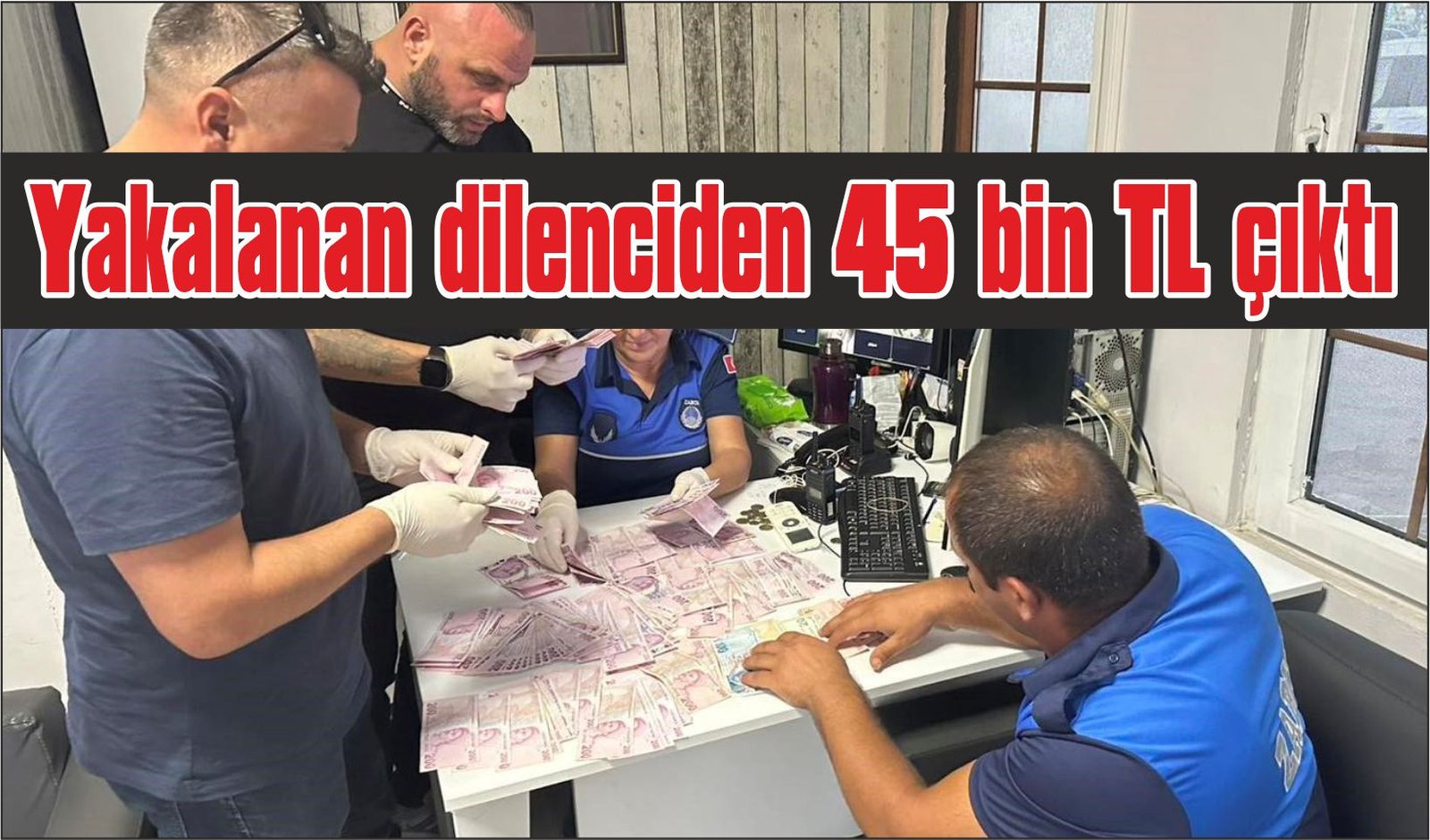 Dilencinin üzerinden 45 bin lira çıktı