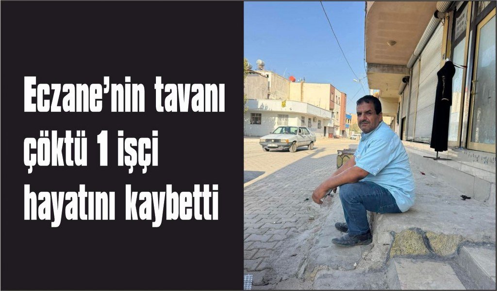 Tadilat yapılan eczanenin tavanı çöktü: 1 işçi öldü