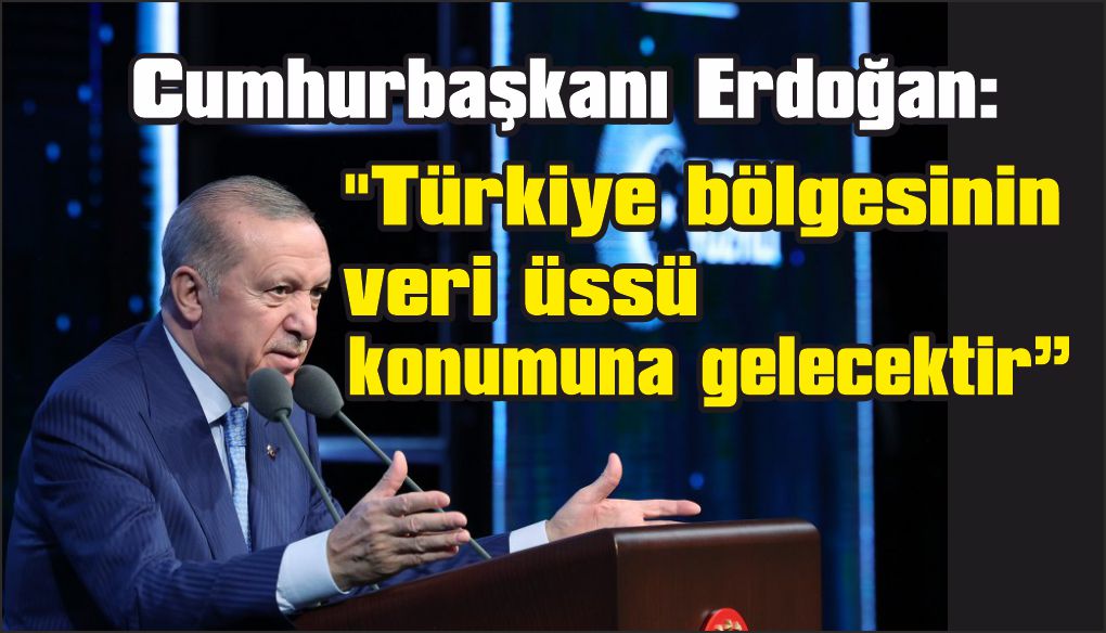 Cumhurbaşkanı Erdoğan: 