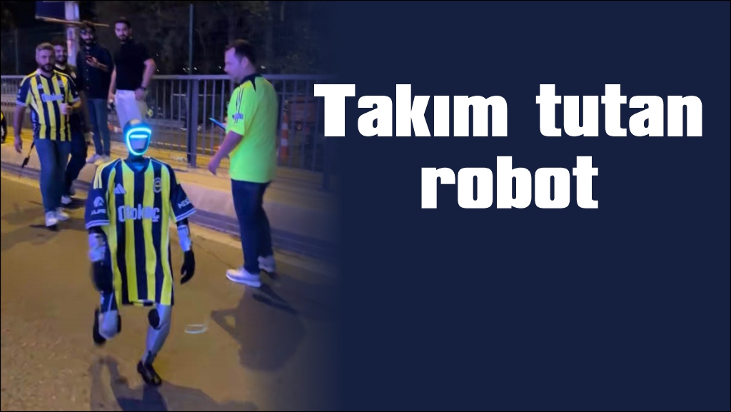  Fenerbahçe forması giyen robot ilgi odağı oldu