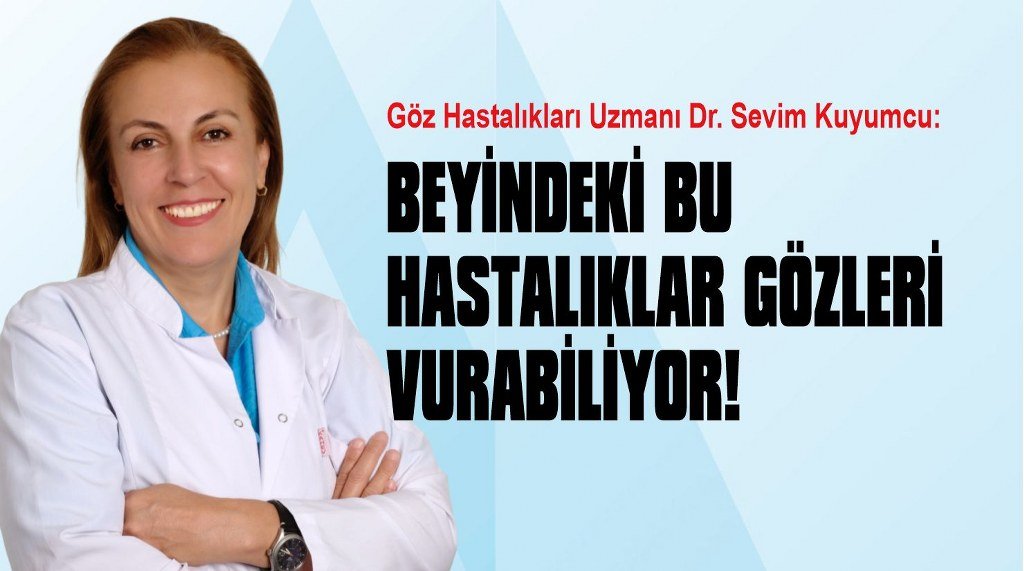 Gözlerdeki sorunlar beyin kaynaklı olabilir!