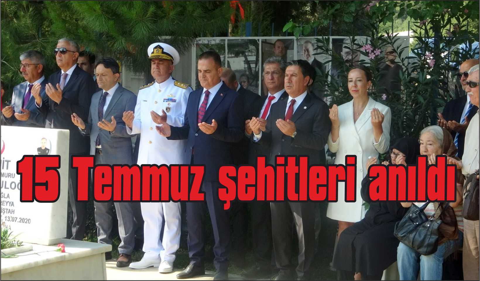 Muğla'da 15 Temmuz Demokrasi Şehitleri anıldı
