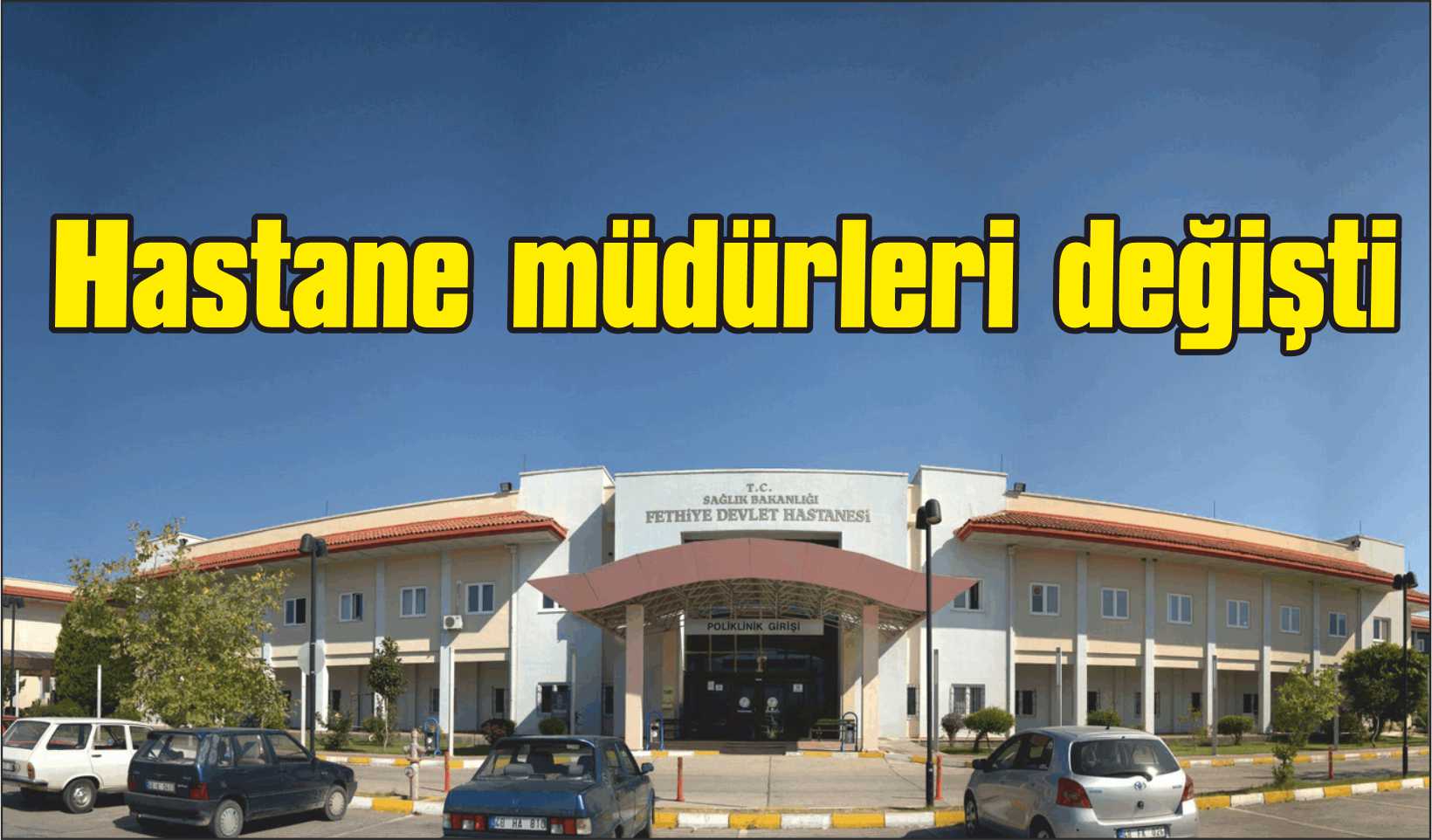 Hastane müdürleri değişti