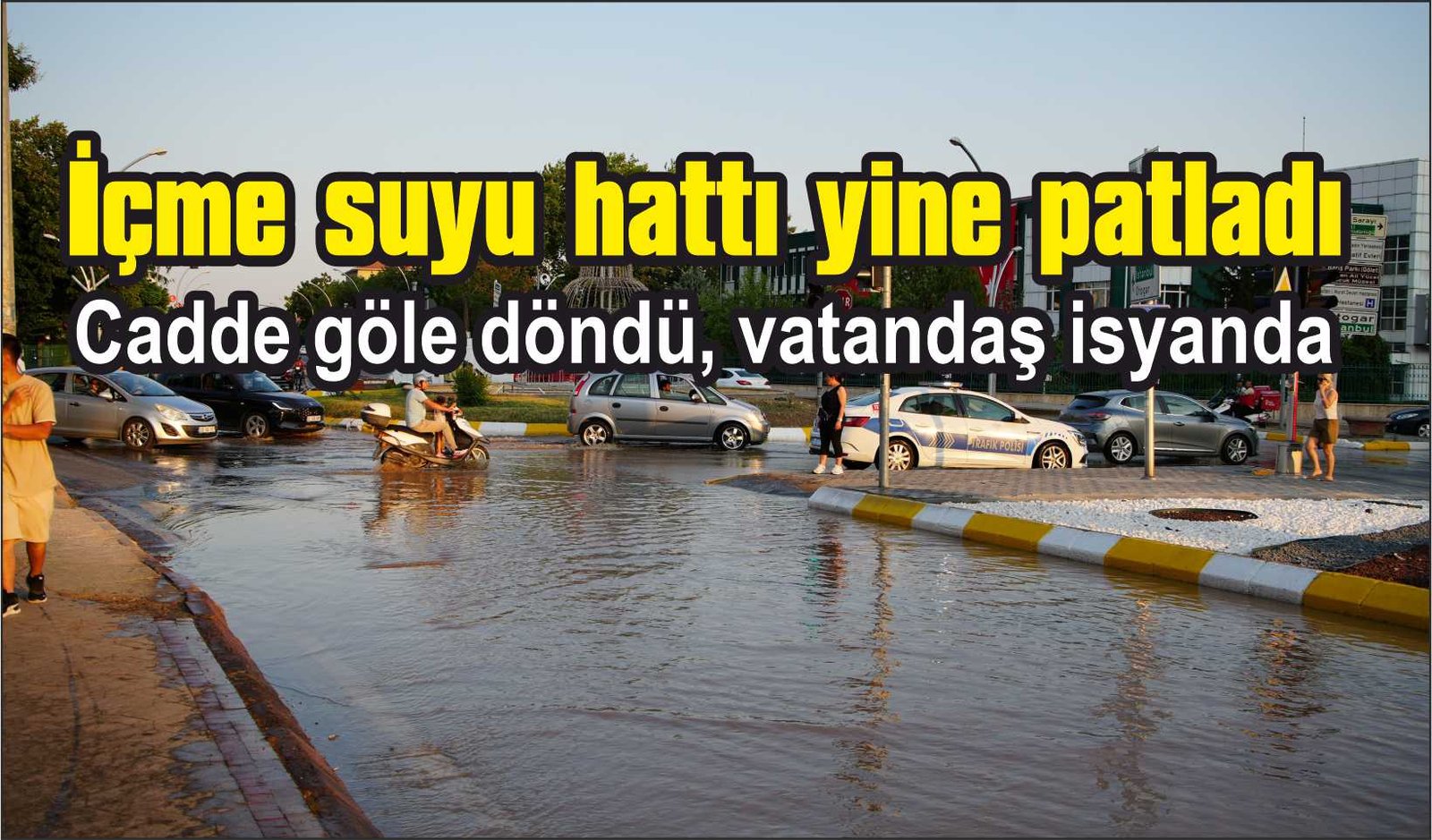 İçme suyu hattı yine patladı: Cadde göle döndü, vatandaş isyanda
