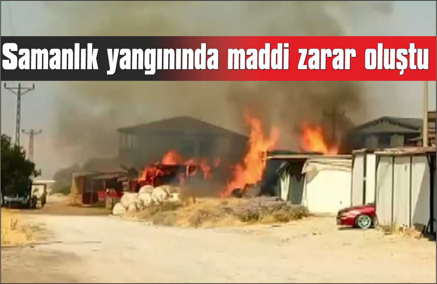 Samanlık yangınında maddi zarar oluştu