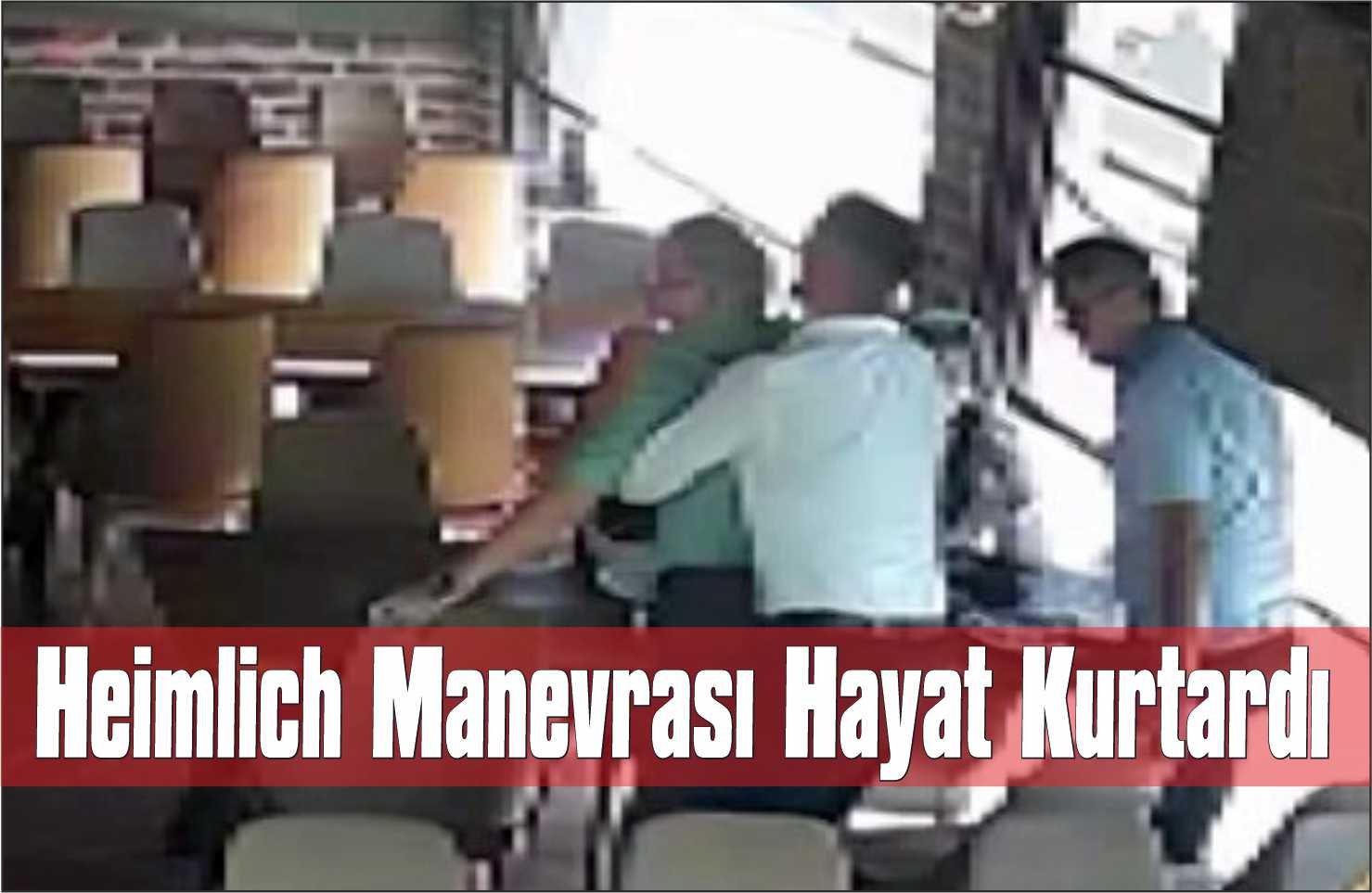 Heimlich manevrası hayat kurtardı
