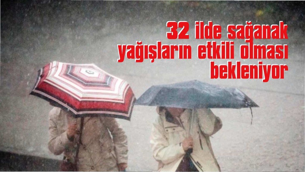 32 il için alarm verildi