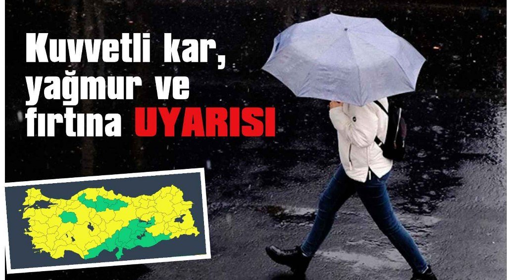 Meteoroloji’den kuvvetli kar, yağmur ve fırtına uyarısı