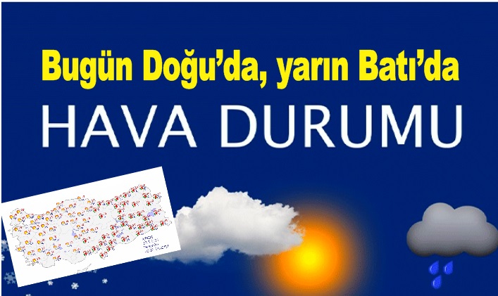 Yağışlar bugün Doğu’da, yarın Batı’da