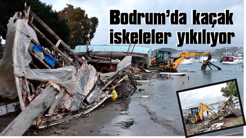 Kaçak iskeleler yıkılıyor, kıyıda gelişigüzel bırakılan tekneler kaldırılıyor