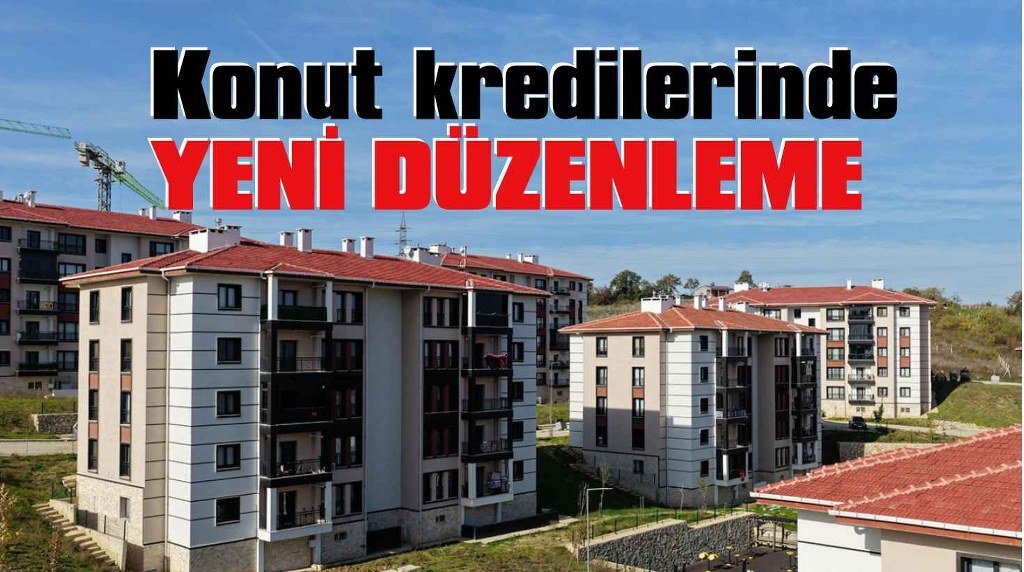 Konut kredilerinde birinci el - ikinci el ayrımı kaldırıldı
