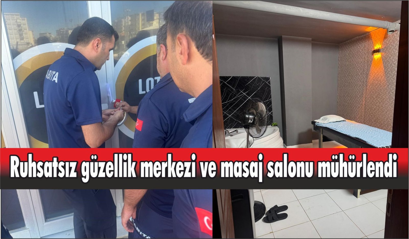 Ruhsatsız güzellik merkezi ve masaj salonu mühürlendi