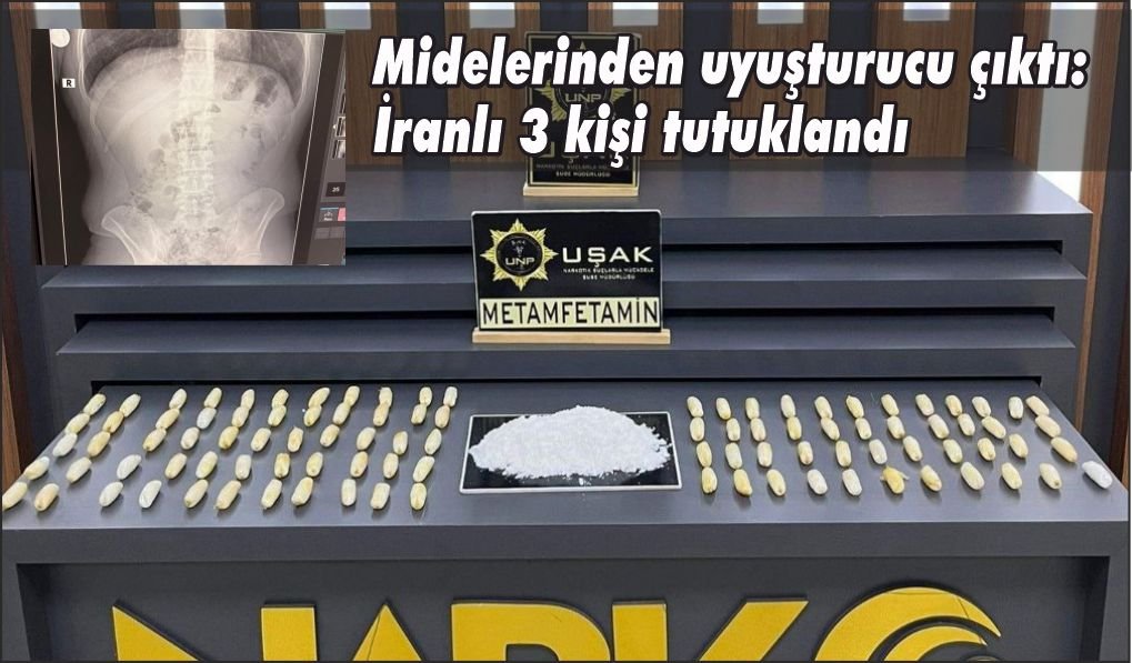 Midelerinden uyuşturucu çıktı: İranlı 3 kişi tutuklandı