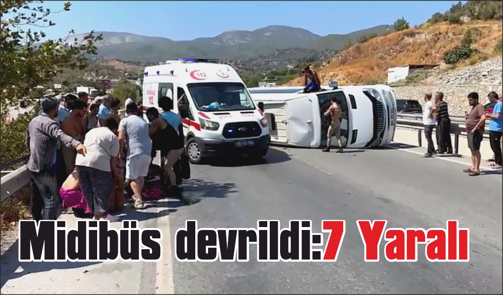 Turistleri taşıyan midibüs devrildi: 7 yaralı