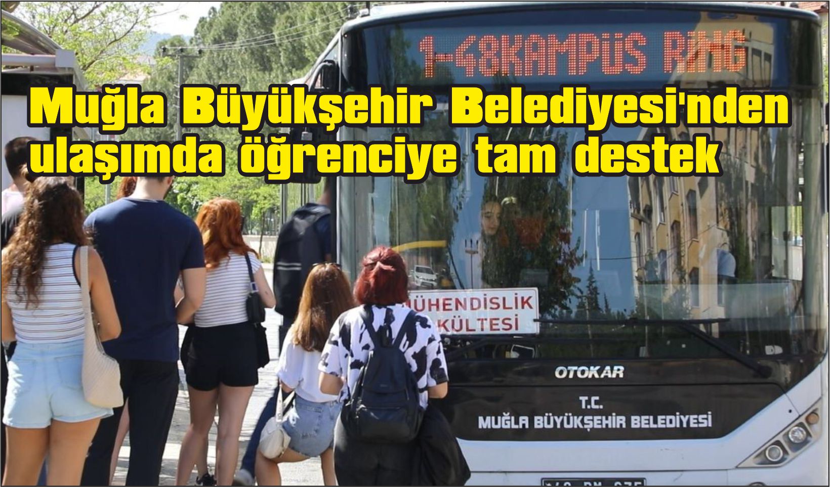Muğla Büyükşehir Belediyesi'nden ulaşımda öğrenciye tam destek