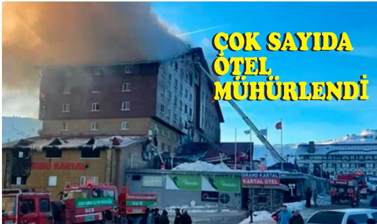 81 ile acil kodlu denetim yazısı gönderildi, çok sayıda otel mühürlendi