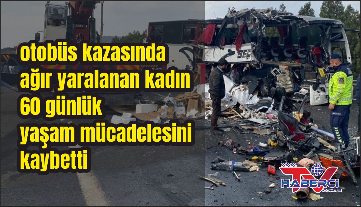 Otobüs kazasında ağır yaralanan Ayşegül Bayrak 60 günlük yaşam savaşını kaybetti